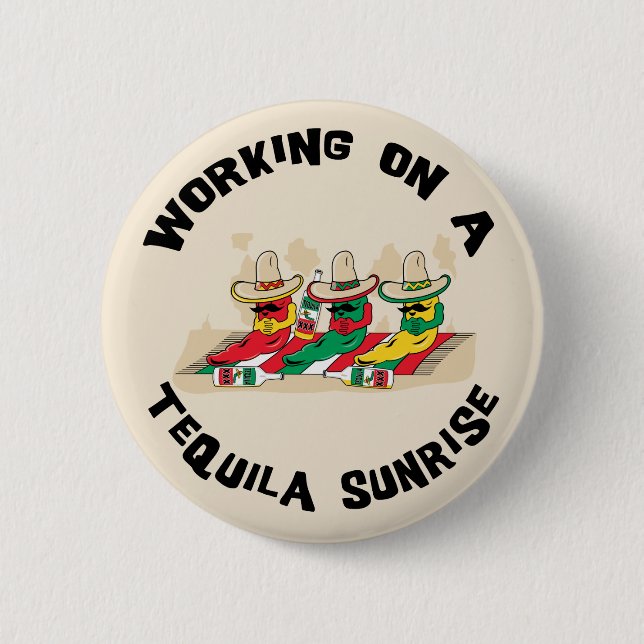 Funny Mexican Tequila Sunrise 6 Cm Round Badge (Front)