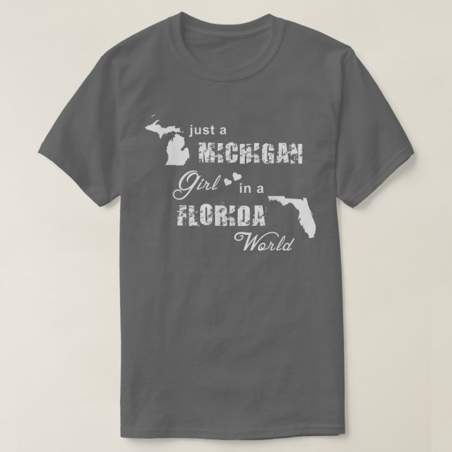 Funny Michigan s Just a Michigan girl in a Florida T-Shirt (Design Front)