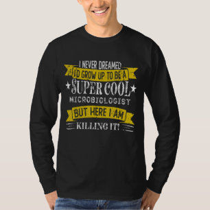 Funny Microbiologist Shirts Job Title Professions