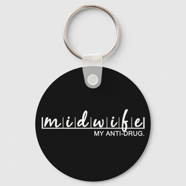 Funny Midwife My Anti-Drug Key Ring (Front)