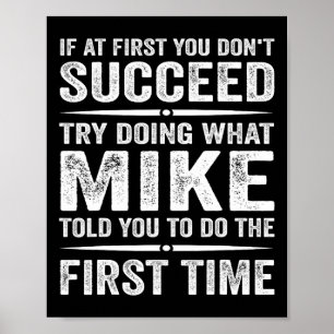 Funny Mike Meme If At First You Don't Succeed Try  Poster