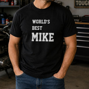 Funny Mike Personalised Worlds Best Mike Birthday  T-Shirt