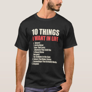 Funny Military 10 Things I Want in Life Respect T-Shirt