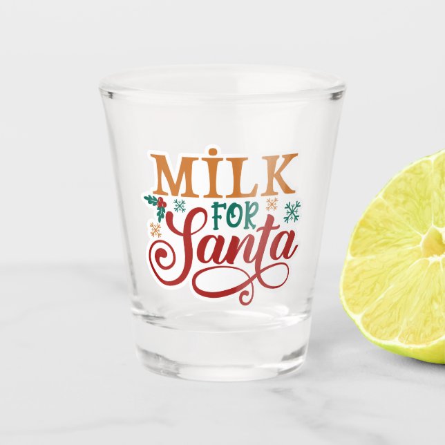 Funny Milk for Santa Shot Glass (Front)