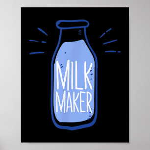 Funny Milk Maker Famers Gift Quote Bottle Graphic  Poster