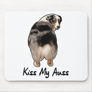 Funny Miniature Australian Shepherd Kiss My Auss M Mouse Pad