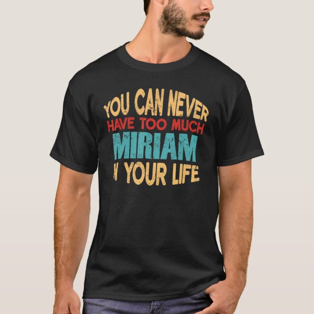 Funny Miriam Personalised Tshirt First Name Joke I (Front)