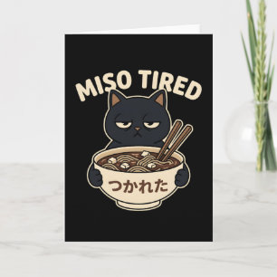 Funny Miso Tired Cat Ramen Lover Japanese Food Pun Card