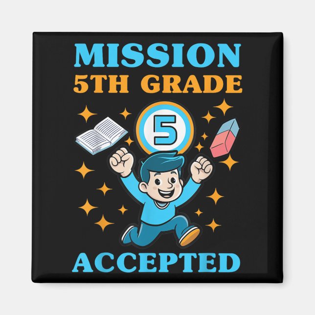 Funny Mission Fifth 5th Grade Accepted Boys Back T Magnet (Front)