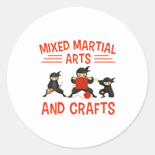 Funny Mixed Martial Arts And Crafts Karate Ninja B Classic Round Sticker