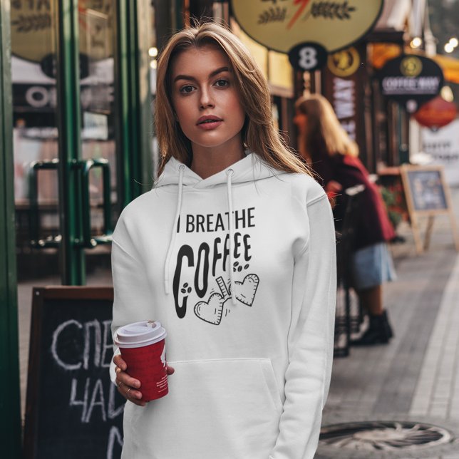 Funny Modern Coffee Lover I Breathe Coffee Quote Hoodie (Creator Uploaded)