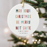 Funny Modern Colourful Personalised Christmas Gift Ceramic Tree Decoration<br><div class="desc">Make friends and family smile with this Funny Personalised Christmas Ornament. Simply customise the name and viola!</div>