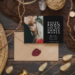 Funny Modern Photo Wedding Save the Date  Announcement<br><div class="desc">Stylish modern save the dates for the fun-loving couple who can't wait to celebrate with their family and friends. Black and white typography design with your photo that reads: Booze,  food and bad dance moves. Customise with your wedding details.</div>