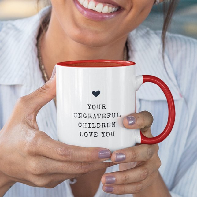 Funny Modern Ungrateful Children Mothers Day Chic  Mug (Creator Uploaded)