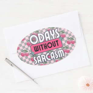 Funny Mom 0 Days without Sarcasm  Oval Sticker