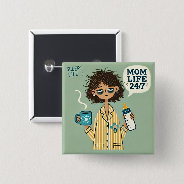 Funny Mom Button Badge - "Mom Life 24/7"  (Front & Back)