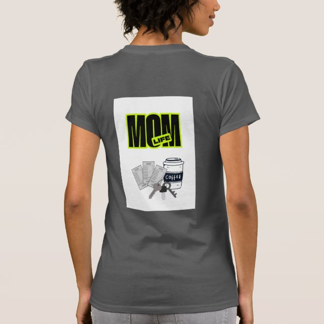 Funny Mom Life T-Shirt (Back)