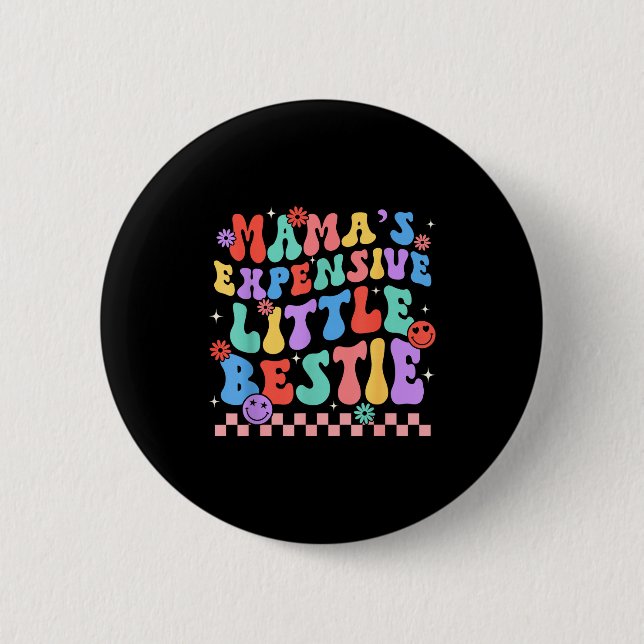 Funny Mom Mother Mama's Expensive Little Ie  6 Cm Round Badge (Front)
