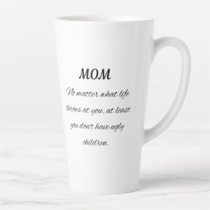 Funny Mom Quote Elegant Script Art Latte Mug