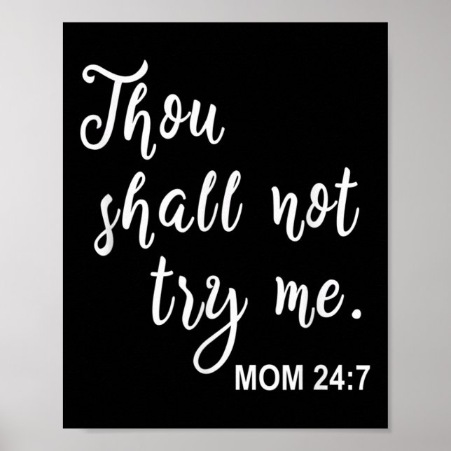 Funny Mom Quote Thou Shall Not Try Me Mother's Day Poster (Front)