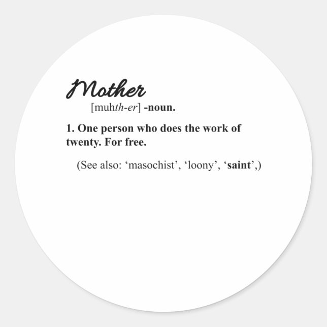FUNNY MOM QUOTES Happy Mothers Day Mum Cool Mum Classic Round Sticker (Front)