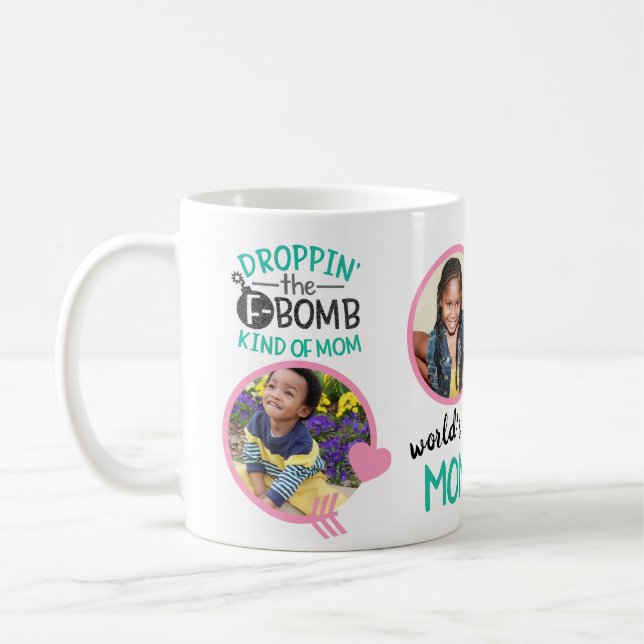 FUNNY MOM QUOTES Photo MUG - Cute Fun Trendy (Left)