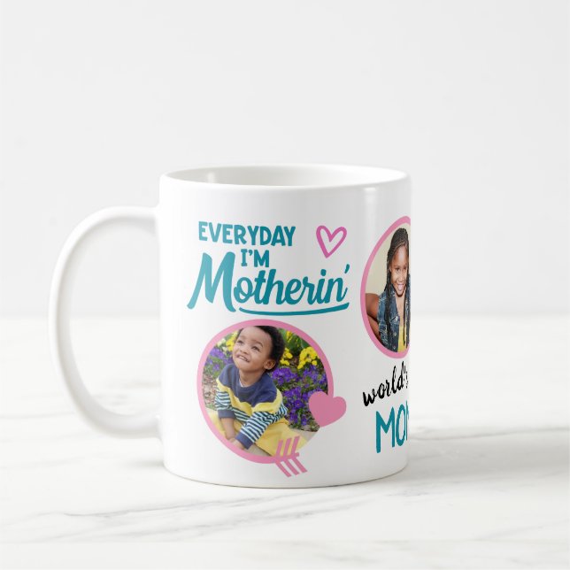 FUNNY MOM QUOTES Photo MUG - Cute Fun Trendy (Left)