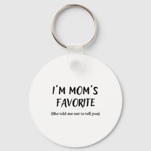 Funny Mom’s Favorite Quote For Son Or Daughter  Key Ring