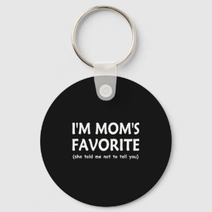 Funny Moms Favorite Child Son Daughter I'm Mom’s F Key Ring