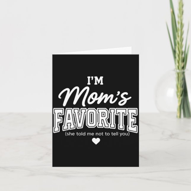 Funny Moms Favorite Child Son Daughter I'm Mom's F Card (Front)