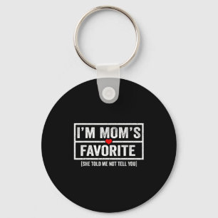 Funny Moms Favorite Child Son Daughter I'm Mom's F Key Ring