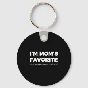 Funny Moms Favorite Son Daughter I'm Mom's Favorit Key Ring