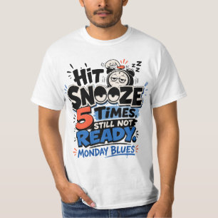Funny Monday Blues Humourous Alarm Clock T-Shirt