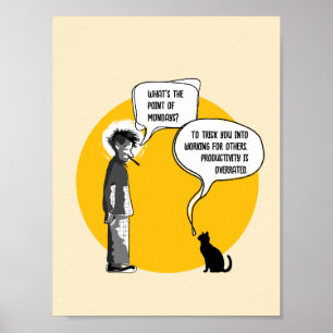 Funny Monday Cat Office Humour Sarcasm Poster