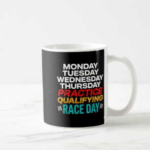 Funny Monday Tuesday Thursday Practice Qualifying  Coffee Mug