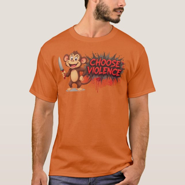 Funny monkey choose violence sarcastic shirt appar (Front)