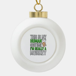 Funny Monkey Human Costume Halloween Shirt Design_ Ceramic Ball Christmas Ornament