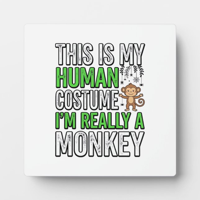 Funny Monkey Human Costume Halloween Shirt Design_ Plaque (Front)