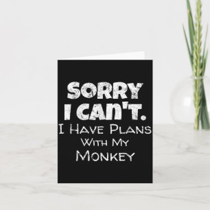 Funny Monkey Lover Quote Design - Plans With My Mo Card