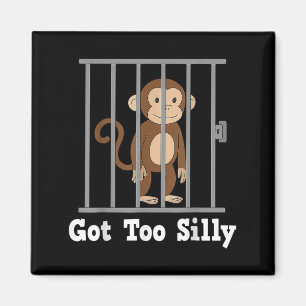 Funny Monkey Meme Got Too Silly Humour Men Women K Magnet