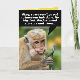 Funny Monkey With a Bad Hair Cut-Shelter In Place Card