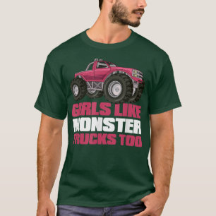 Funny Monster Truck Show - Girls Like Monster Truc T-Shirt