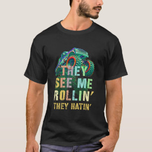 Funny Monster Truck THEY SEE ME ROLLIN' Hatin' Thi T-Shirt