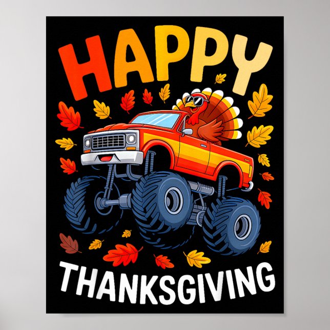 Funny Monster Truck Turkey Happy Thanksgiving For  Poster (Front)