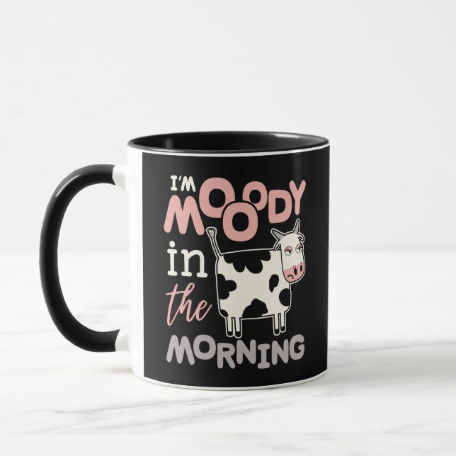 Funny moo cow gifts I'm moody in the morning  Mug (Left)
