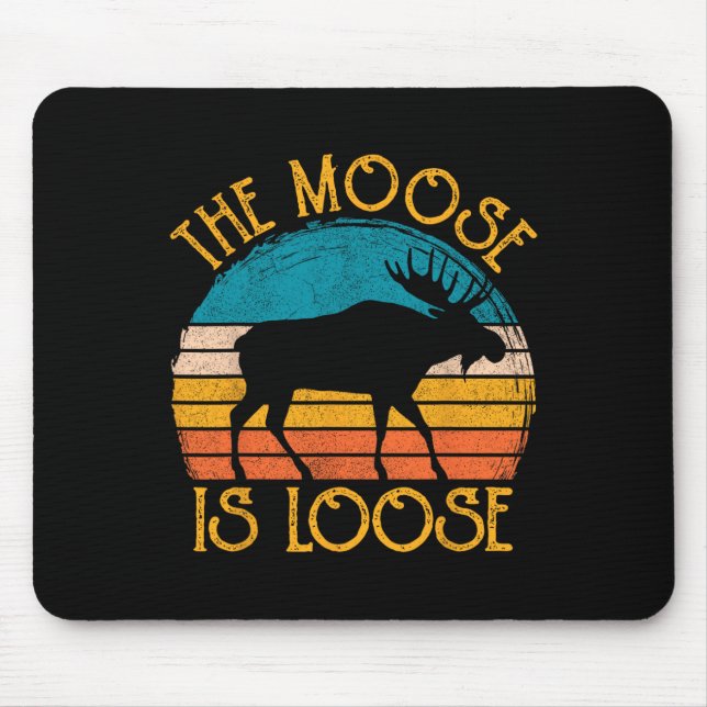 Funny Moose Is Loose Animal Apparel  Mouse Pad (Front)