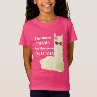 Funny more Drama llama add message t-shirt