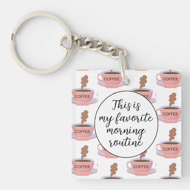 Funny Morning Coffee Key Ring (Front)
