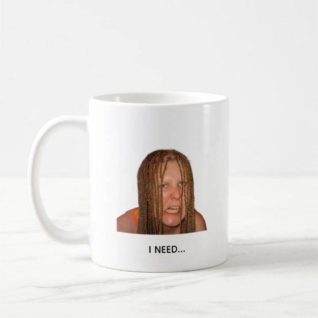 Funny Morning Coffee Meme Mug – I Need Coffee Mood (Left)