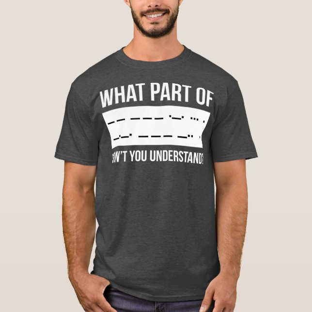 Funny Morse Code Shortwave Ham Radio Gift T-Shirt (Front)